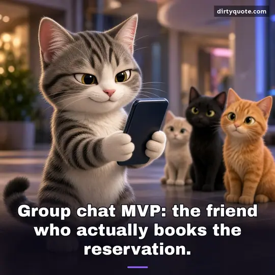 Group chat MVP: the friend who actually books the reservation.