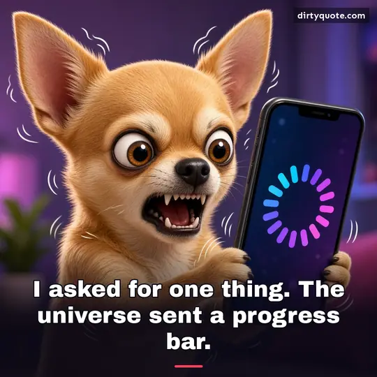 I asked for one thing. The universe sent a progress bar.