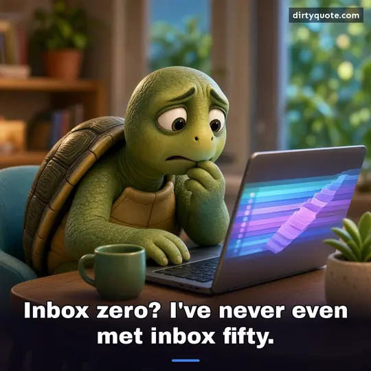 Inbox zero? I've never even met inbox fifty.