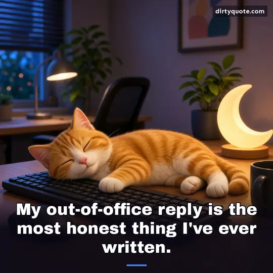 My out-of-office reply is the most honest thing I've ever written.