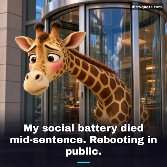 My social battery died mid-sentence. Rebooting in public.