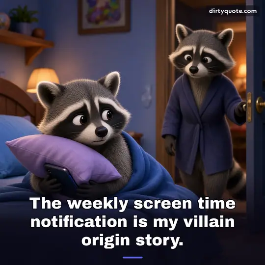 The weekly screen time notification is my villain origin story.