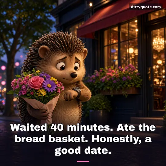 Waited 40 minutes. Ate the bread basket. Honestly, a good date.